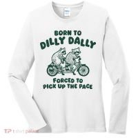 Raccoon Lovers Born To Dilly Dally Forced To Pick Up The Pace Women's Long Sleeve Shirt thumb 0