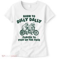 Raccoon Lovers Born To Dilly Dally Forced To Pick Up The Pace Women's T-Shirt thumb 0