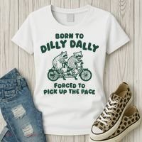 Raccoon Lovers Born To Dilly Dally Forced To Pick Up The Pace Women's T-Shirt thumb 3