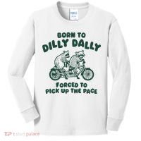Raccoon Lovers Born To Dilly Dally Forced To Pick Up The Pace Kids Long Sleeve Shirt thumb 0
