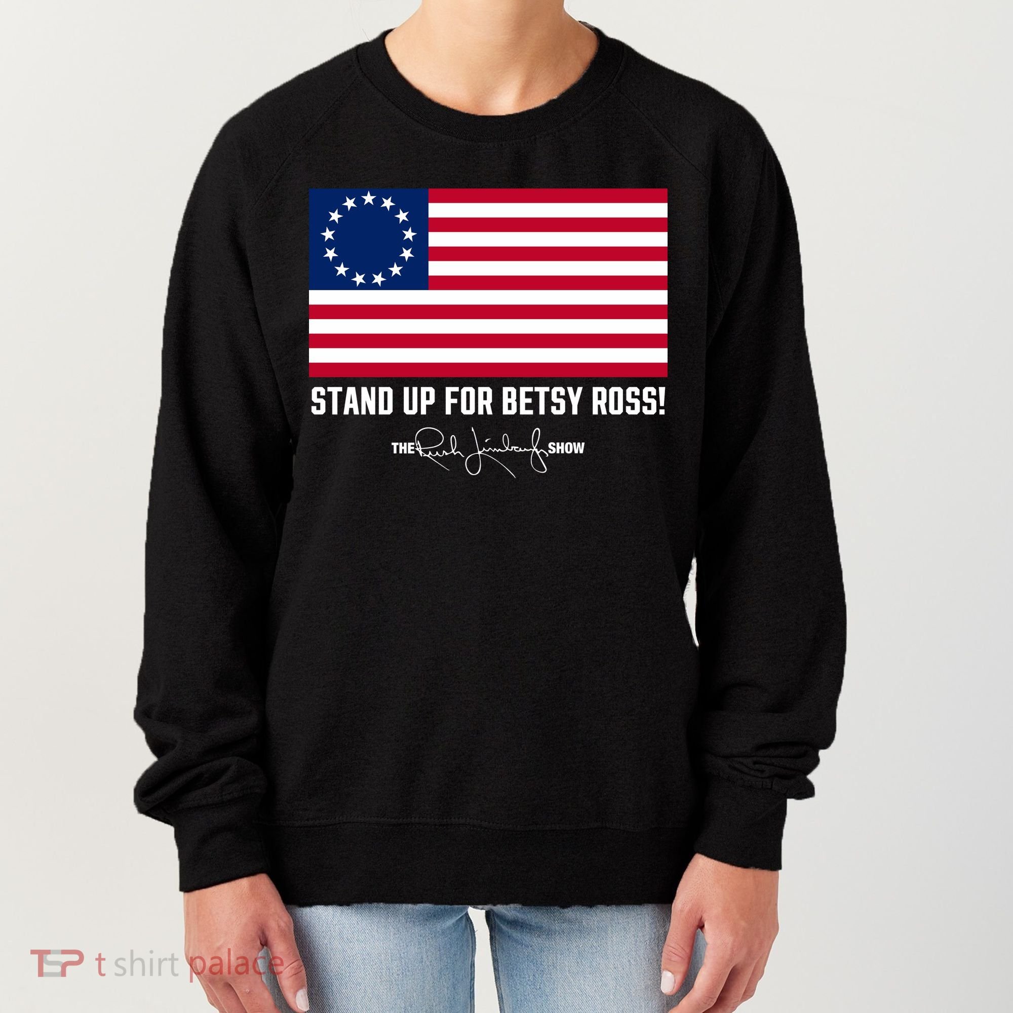Rush Limbaugh Betsy Ross Flag Women's Sweatshirt