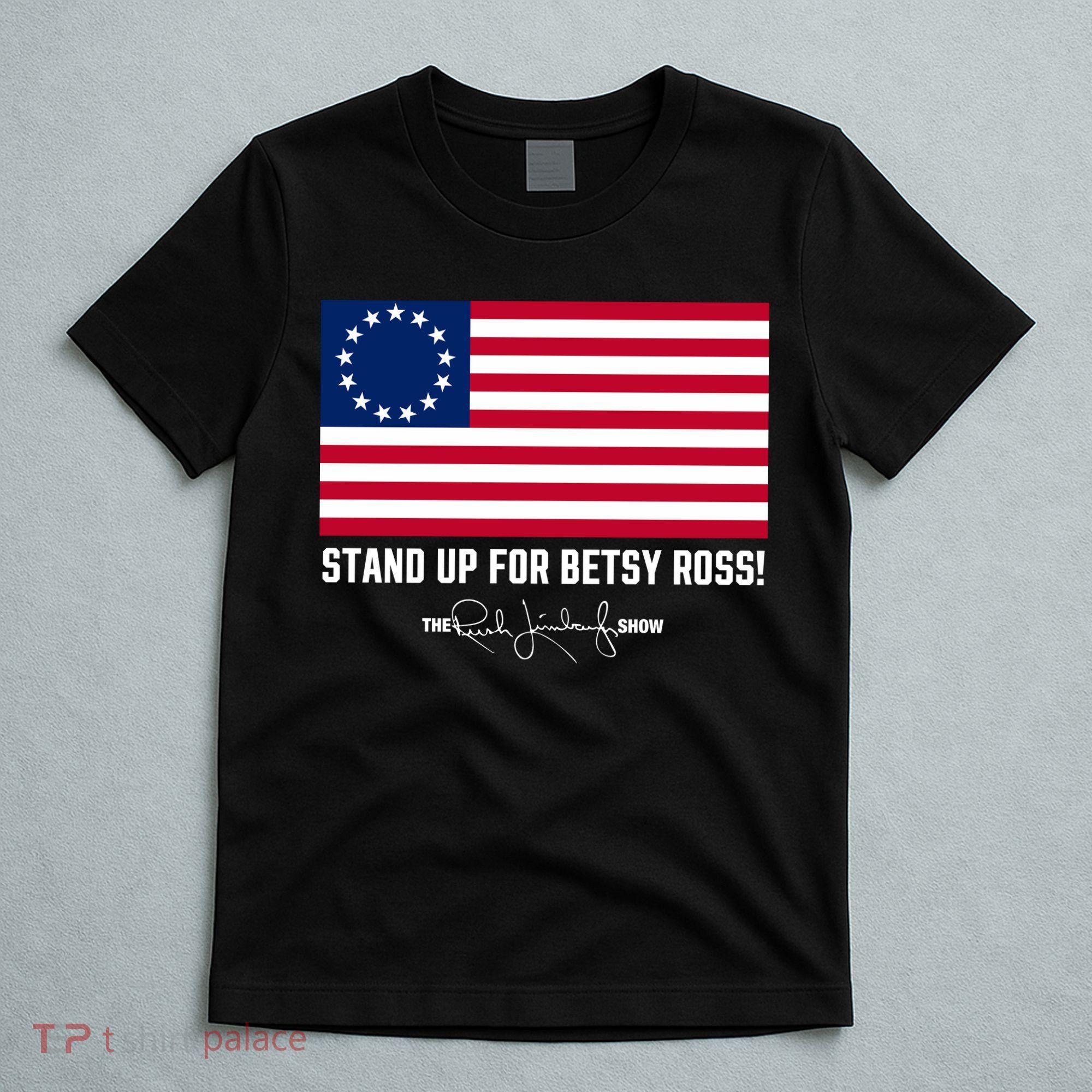 Rush Limbaugh Betsy Ross Flag T-Shirt