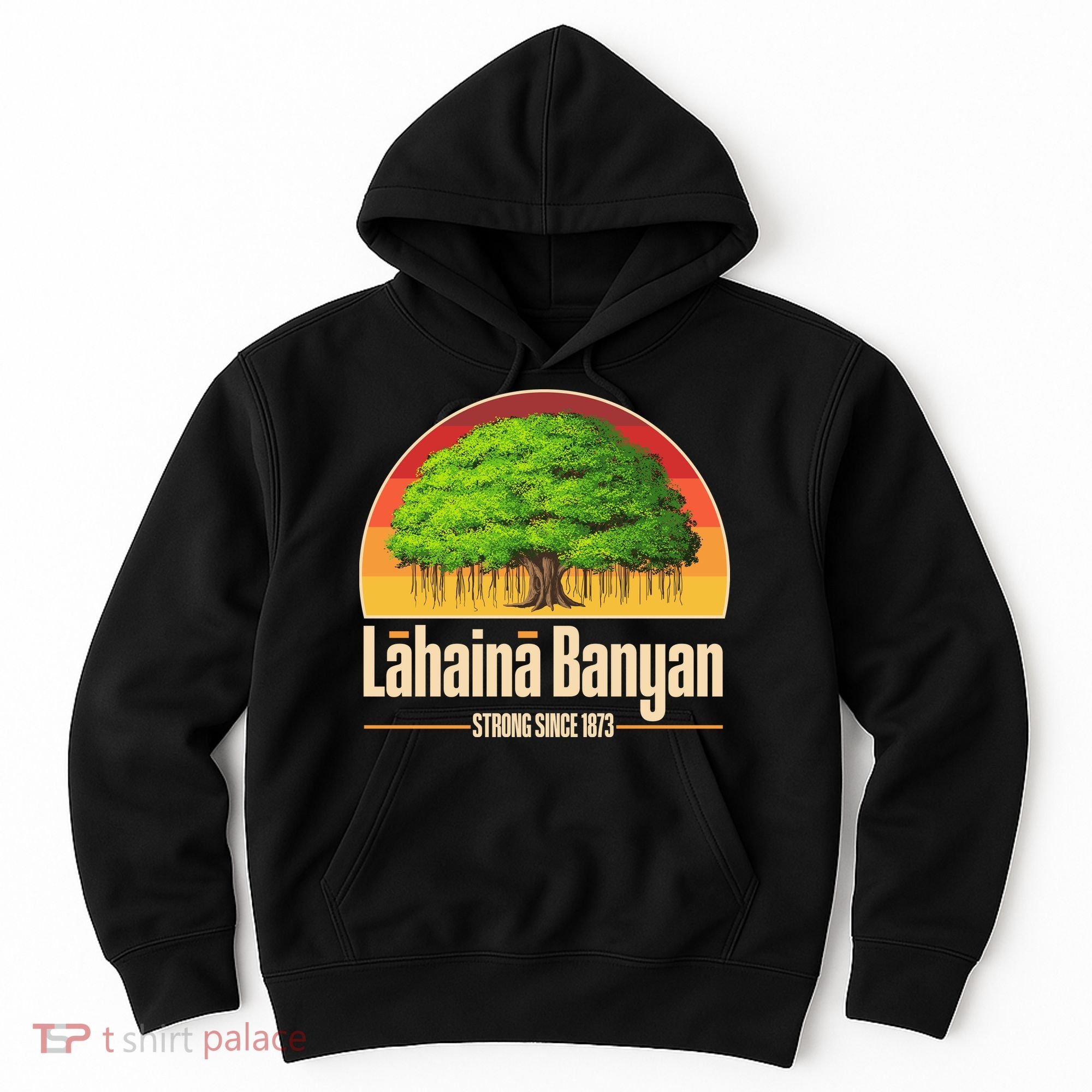 Retro Lahaina Banyan Tree Strong Since 1873 Support Maui Hawaii Hoodie