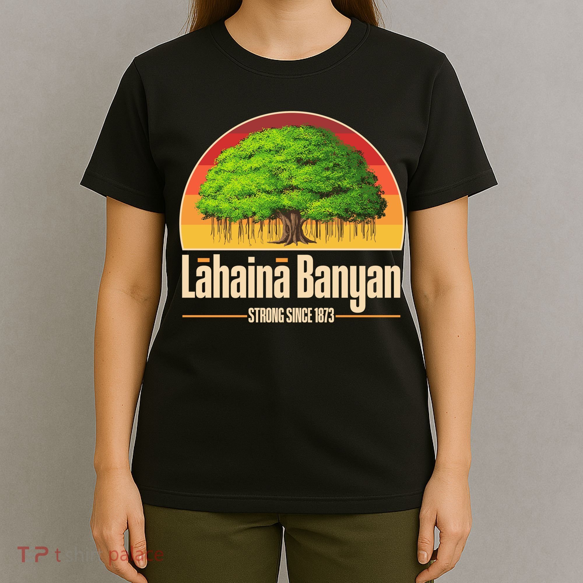 Retro Lahaina Banyan Tree Strong Since 1873 Support Maui Hawaii T-Shirt
