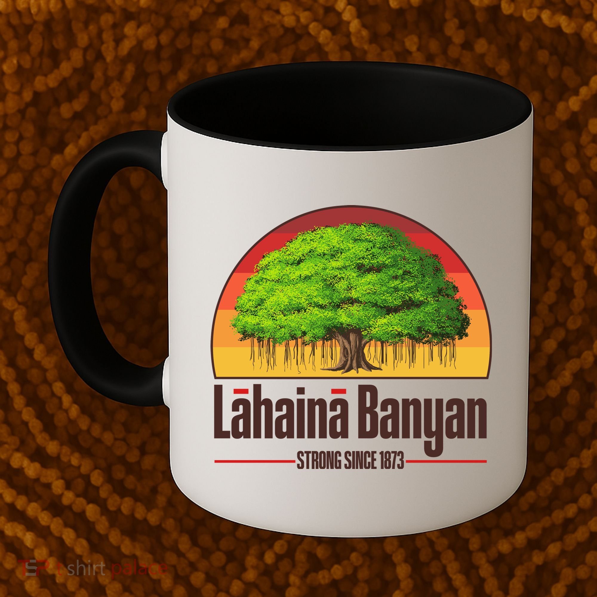 Retro Lahaina Banyan Tree Strong Since 1873 Support Maui Hawaii Coffee Mug