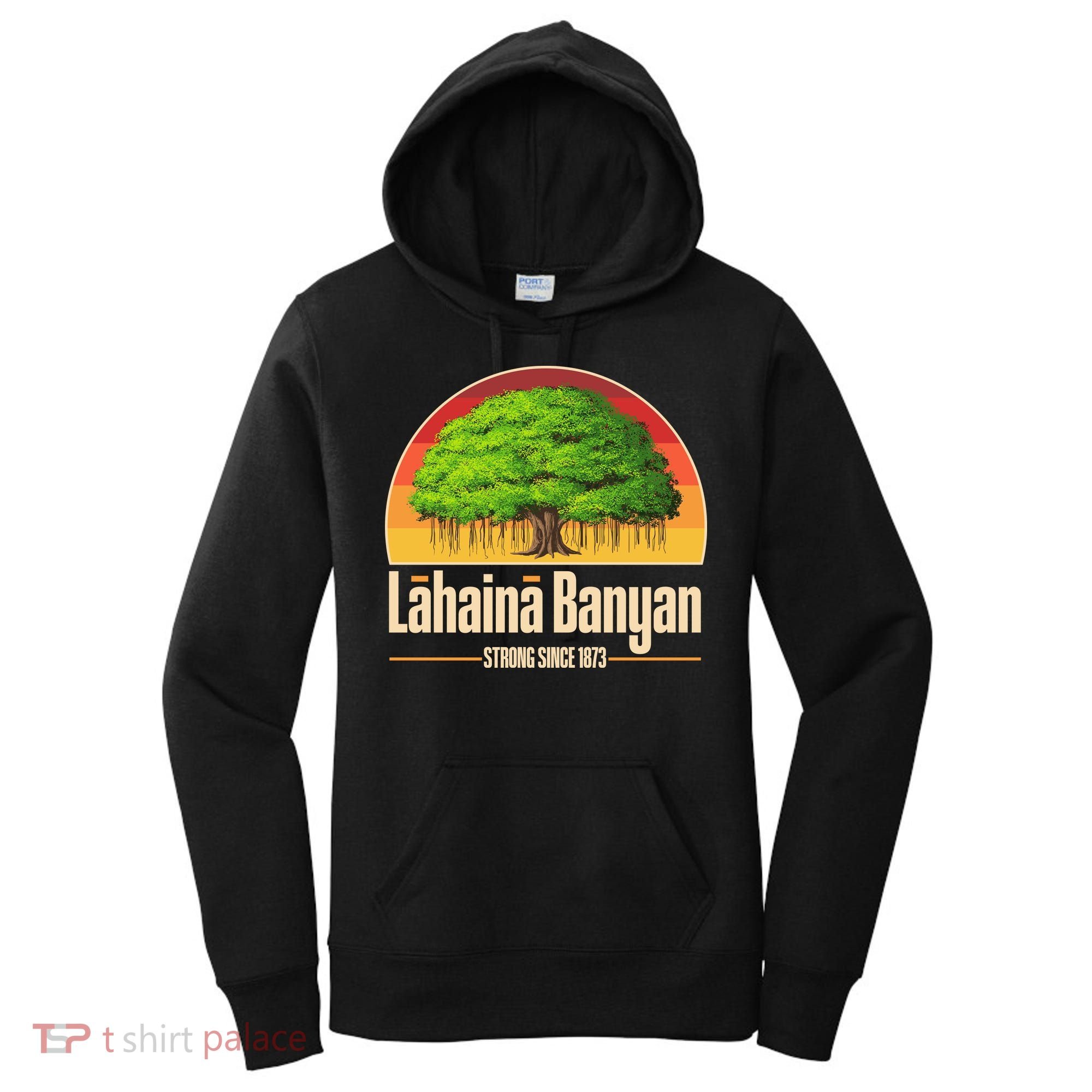 Retro Lahaina Banyan Tree Strong Since 1873 Support Maui Hawaii Women's Hoodie