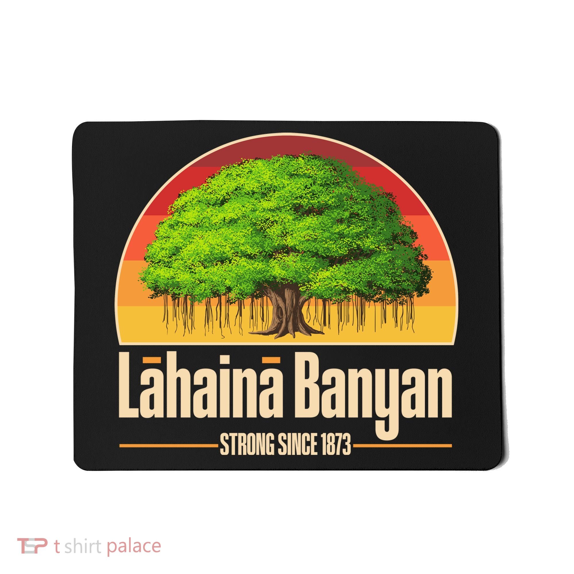 Retro Lahaina Banyan Tree Strong Since 1873 Support Maui Hawaii Mousepad
