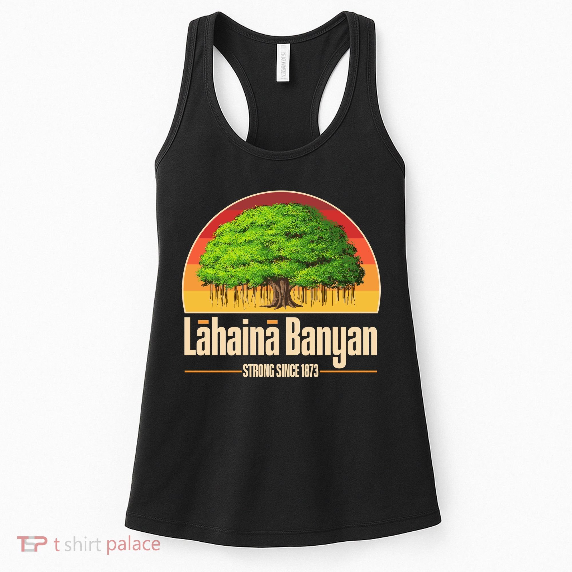 Retro Lahaina Banyan Tree Strong Since 1873 Support Maui Hawaii Women's Tank Top