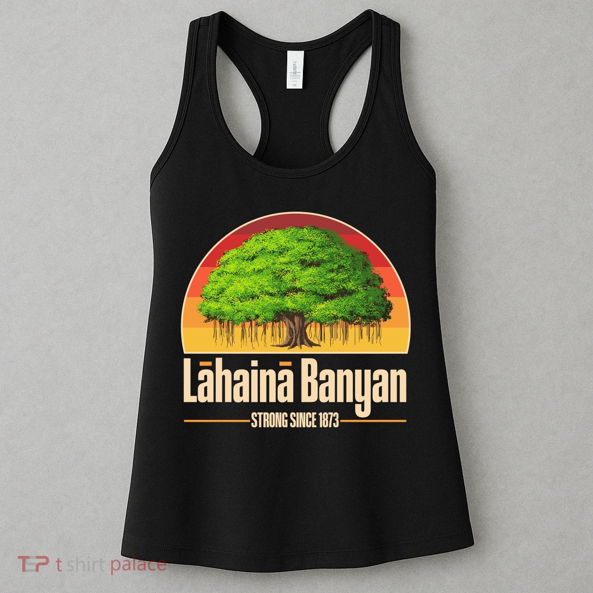 Retro Lahaina Banyan Tree Strong Since 1873 Support Maui Hawaii Women's Tank Top