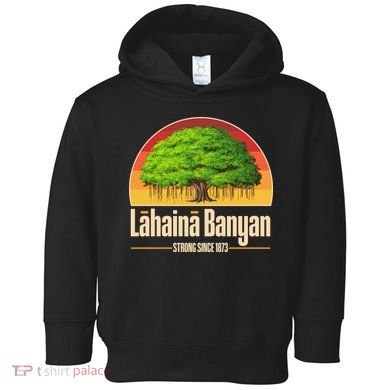 Retro Lahaina Banyan Tree Strong Since 1873 Support Maui Hawaii Toddler Hoodie