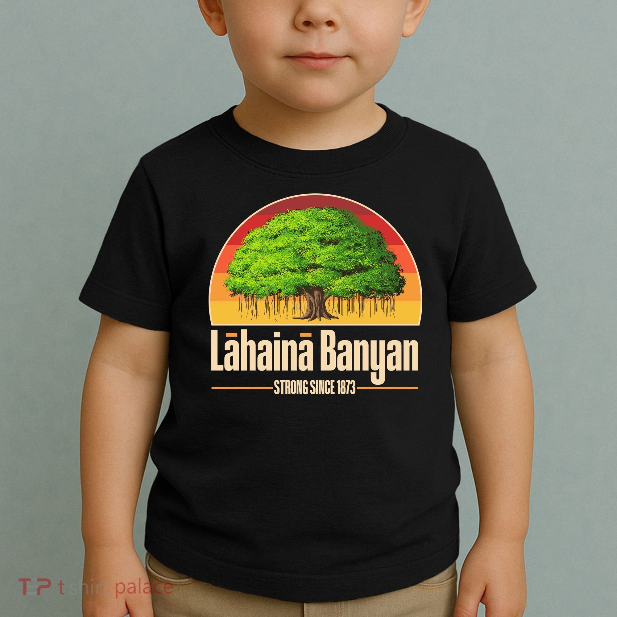 Retro Lahaina Banyan Tree Strong Since 1873 Support Maui Hawaii Toddler T-Shirt
