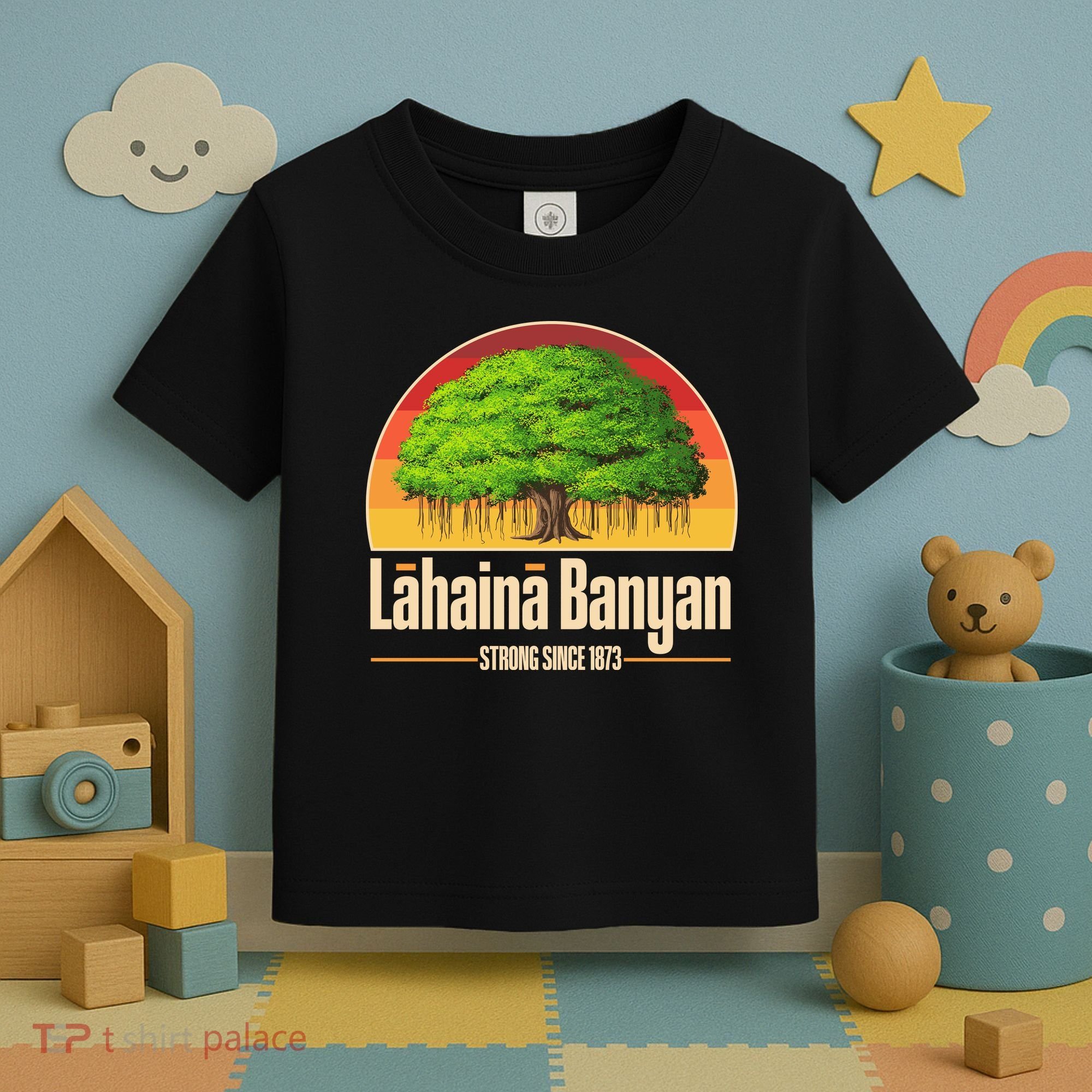 Retro Lahaina Banyan Tree Strong Since 1873 Support Maui Hawaii Toddler T-Shirt