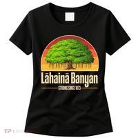 Retro Lahaina Banyan Tree Strong Since 1873 Support Maui Hawaii Women's T-Shirt thumb 0