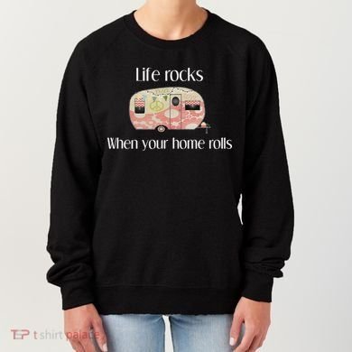 Rv Life Camper Life Rocks When Your Home Rolls Women's Sweatshirt