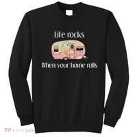 Rv Life Camper Life Rocks When Your Home Rolls Sweatshirt thumb 0