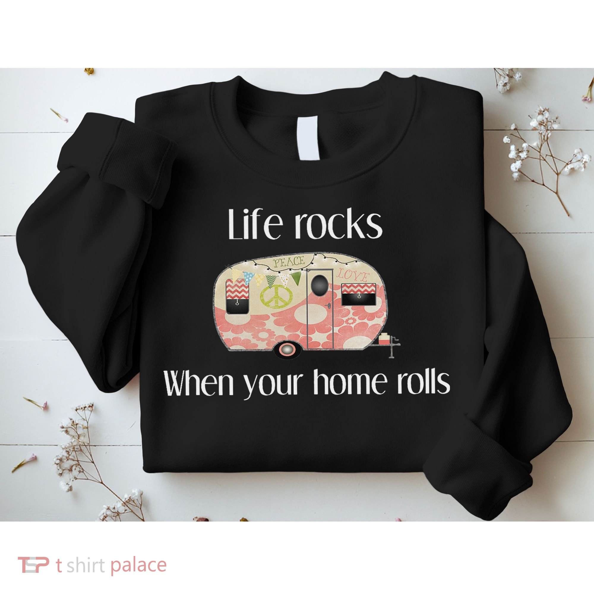 Rv Life Camper Life Rocks When Your Home Rolls Sweatshirt
