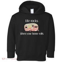 Rv Life Camper Life Rocks When Your Home Rolls Toddler Hoodie thumb 0