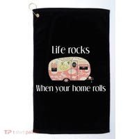 Rv Life Camper Life Rocks When Your Home Rolls Golf Towel thumb 0