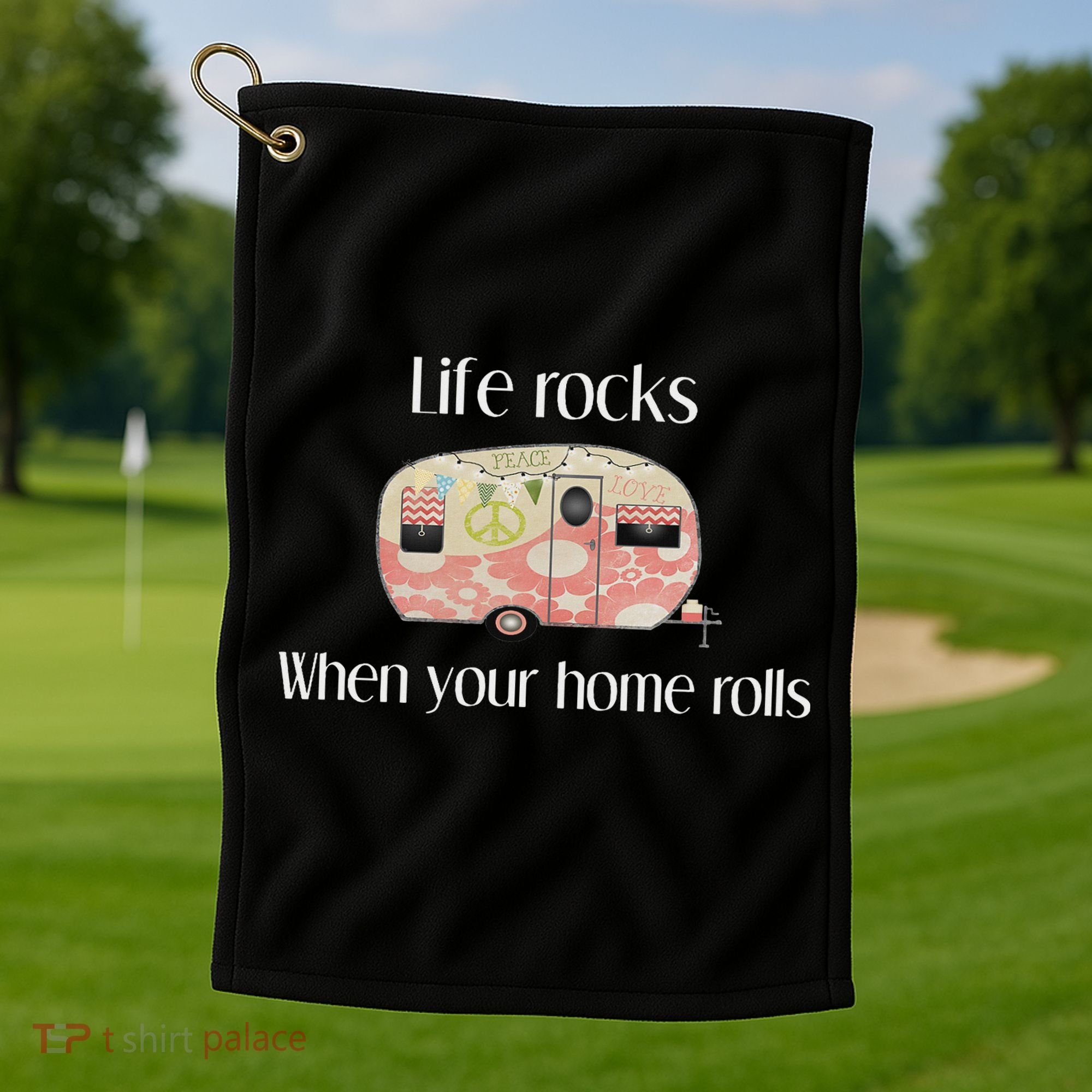 Rv Life Camper Life Rocks When Your Home Rolls Golf Towel