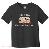 Rv Life Camper Life Rocks When Your Home Rolls Toddler T-Shirt thumb 0