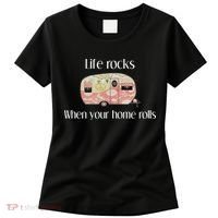 Rv Life Camper Life Rocks When Your Home Rolls Women's T-Shirt thumb 0