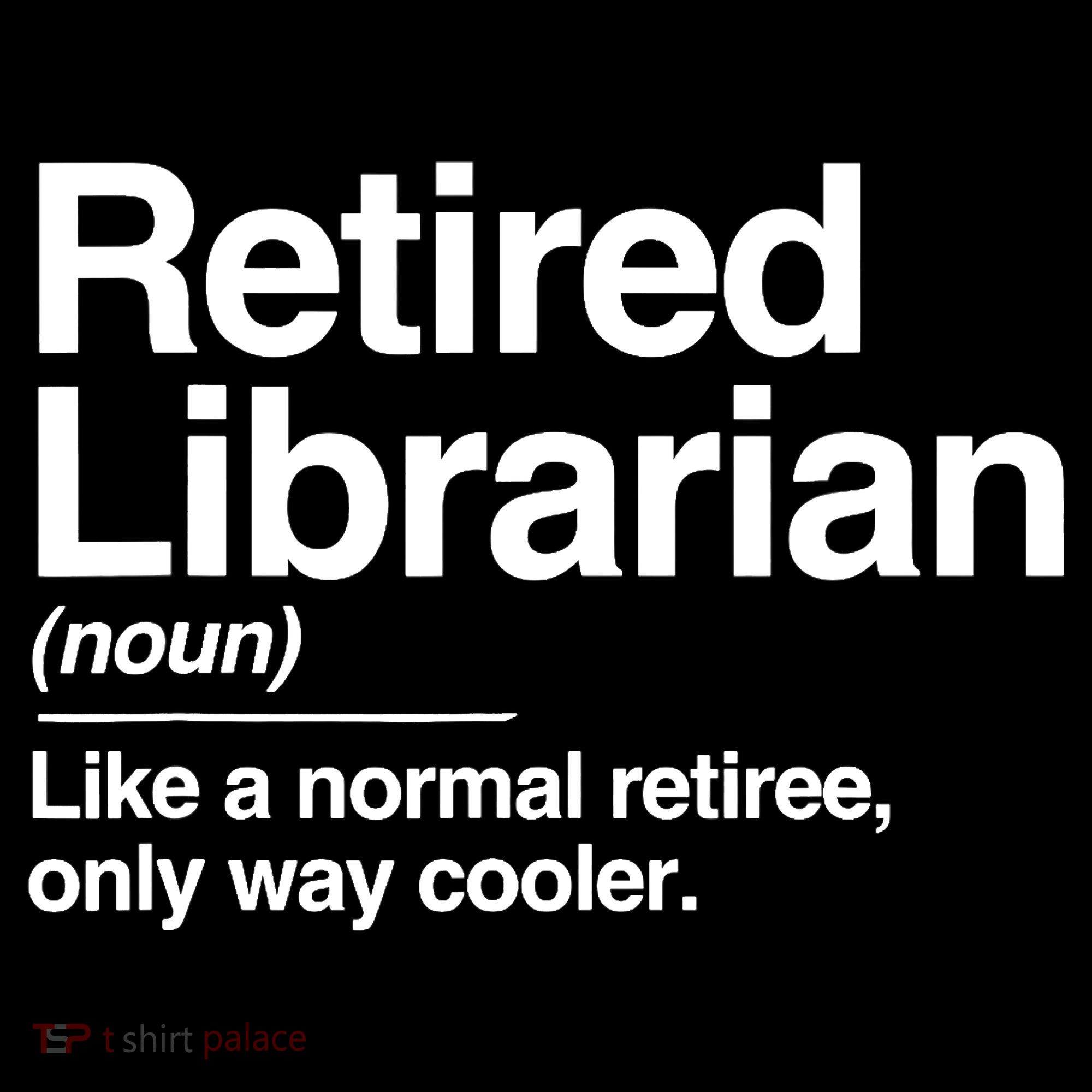 Retired Librarian Definition Normal Only Cooler Gift Backpack