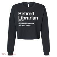 Retired Librarian Definition Normal Only Cooler Gift Cropped Pullover Crew thumb 0