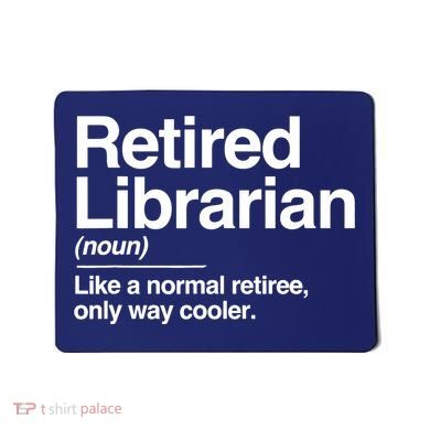 Retired Librarian Definition Normal Only Cooler Gift Mousepad