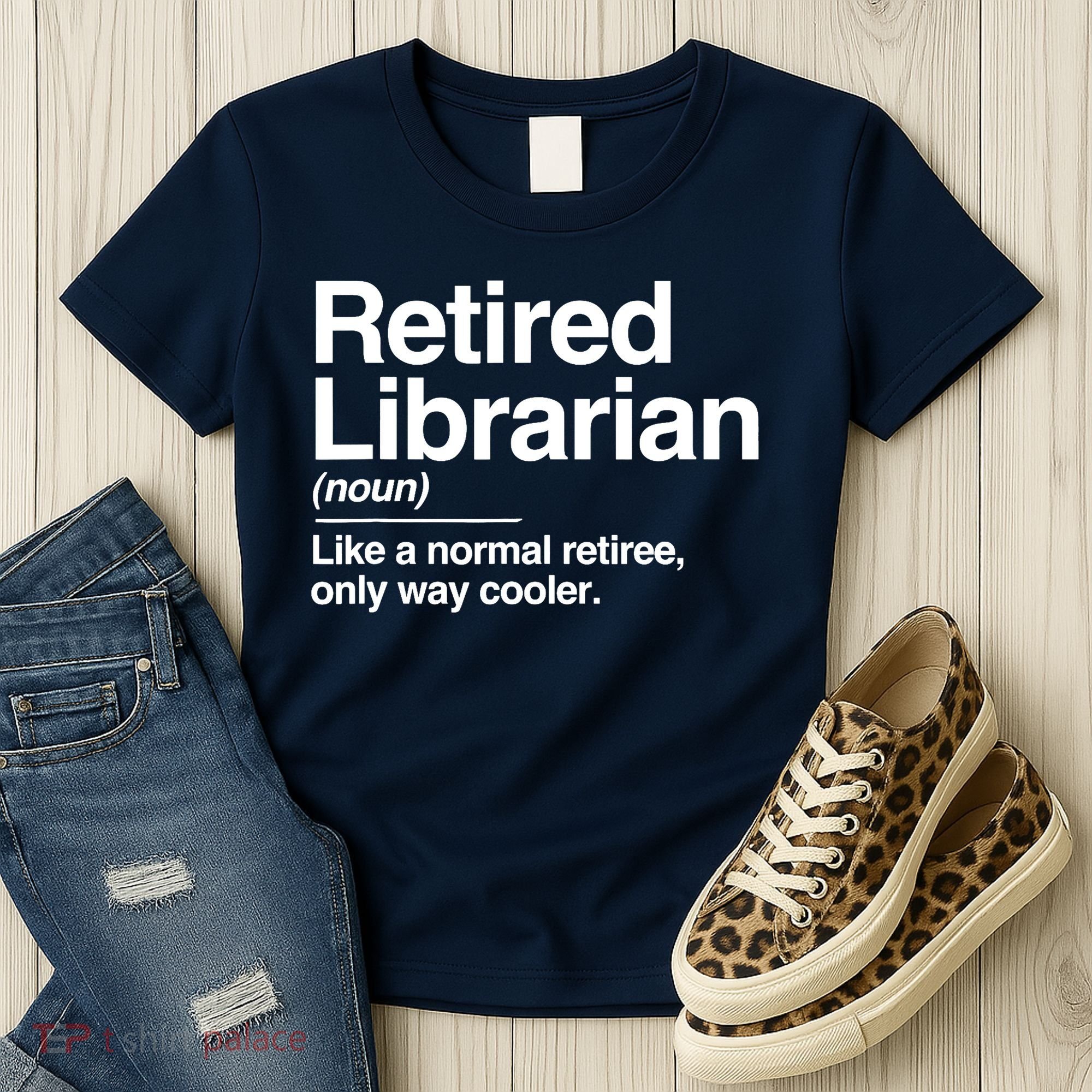 Retired Librarian Definition Normal Only Cooler Gift Women's T-Shirt