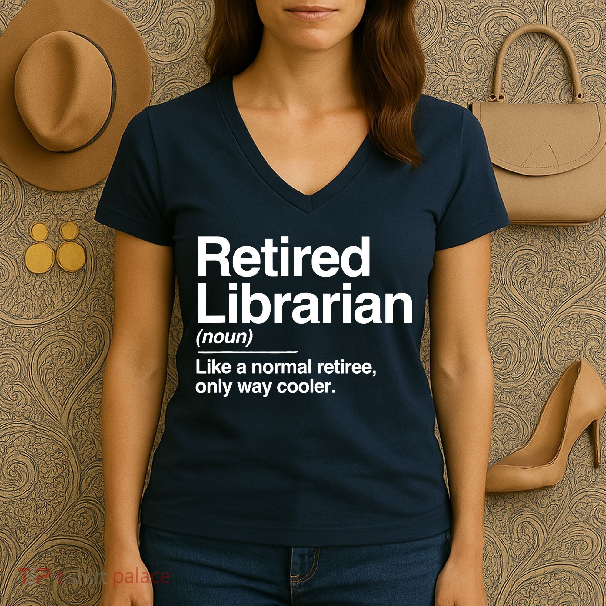 Retired Librarian Definition Normal Only Cooler Gift Women's V-Neck T-Shirt