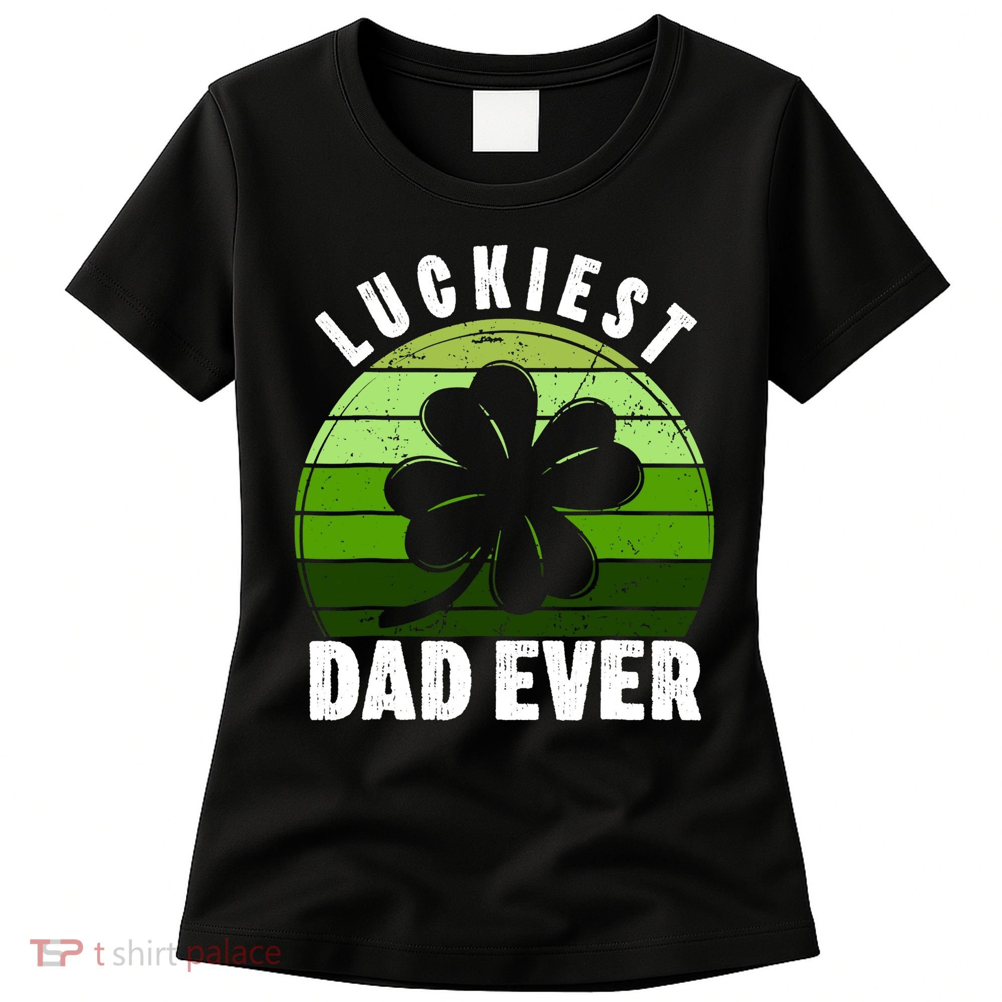Retro Luckiest Dad Ever Shamrock St Patricks Day Family Women's T-Shirt