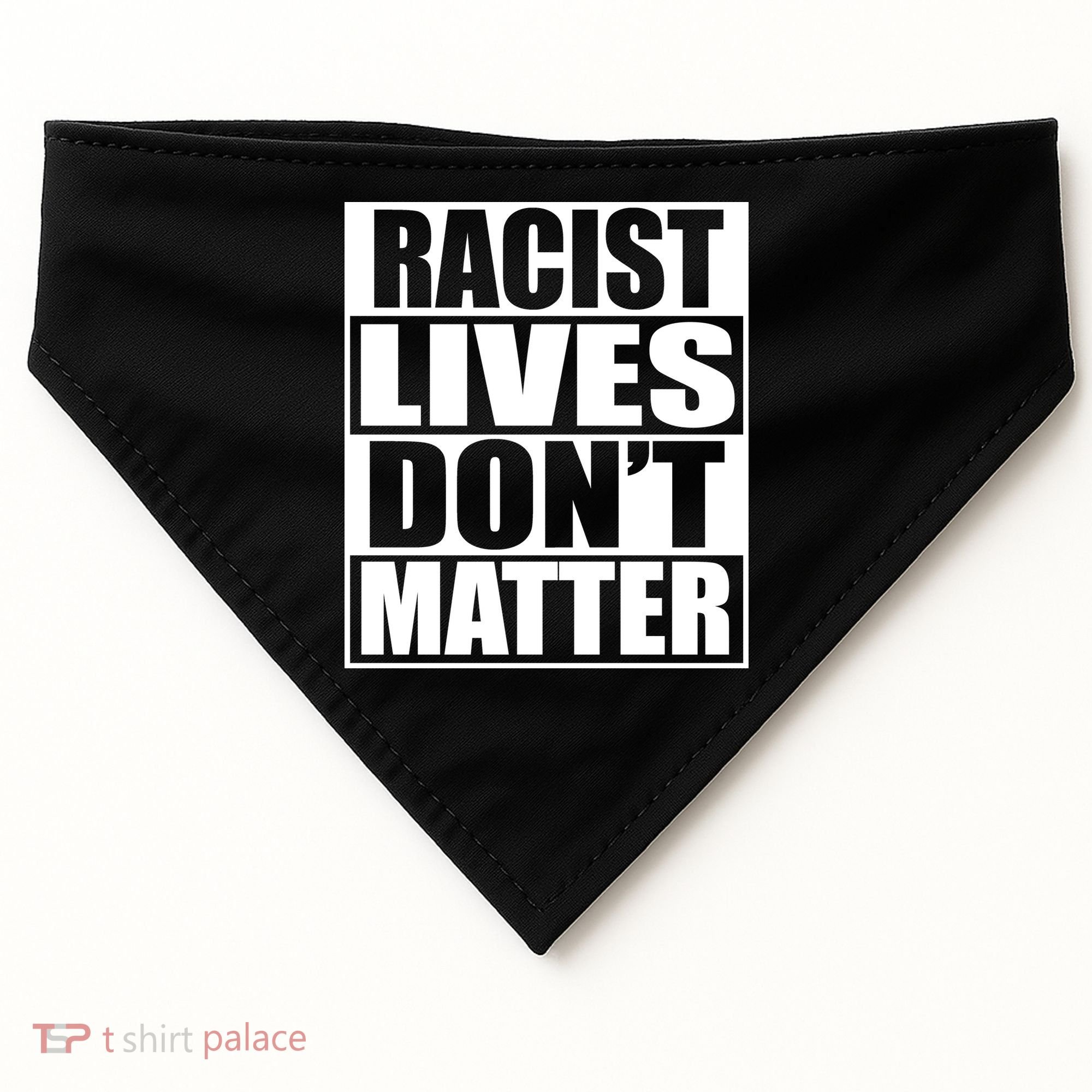 Racist Lives Don't Matter USA-Made Doggie Bandana