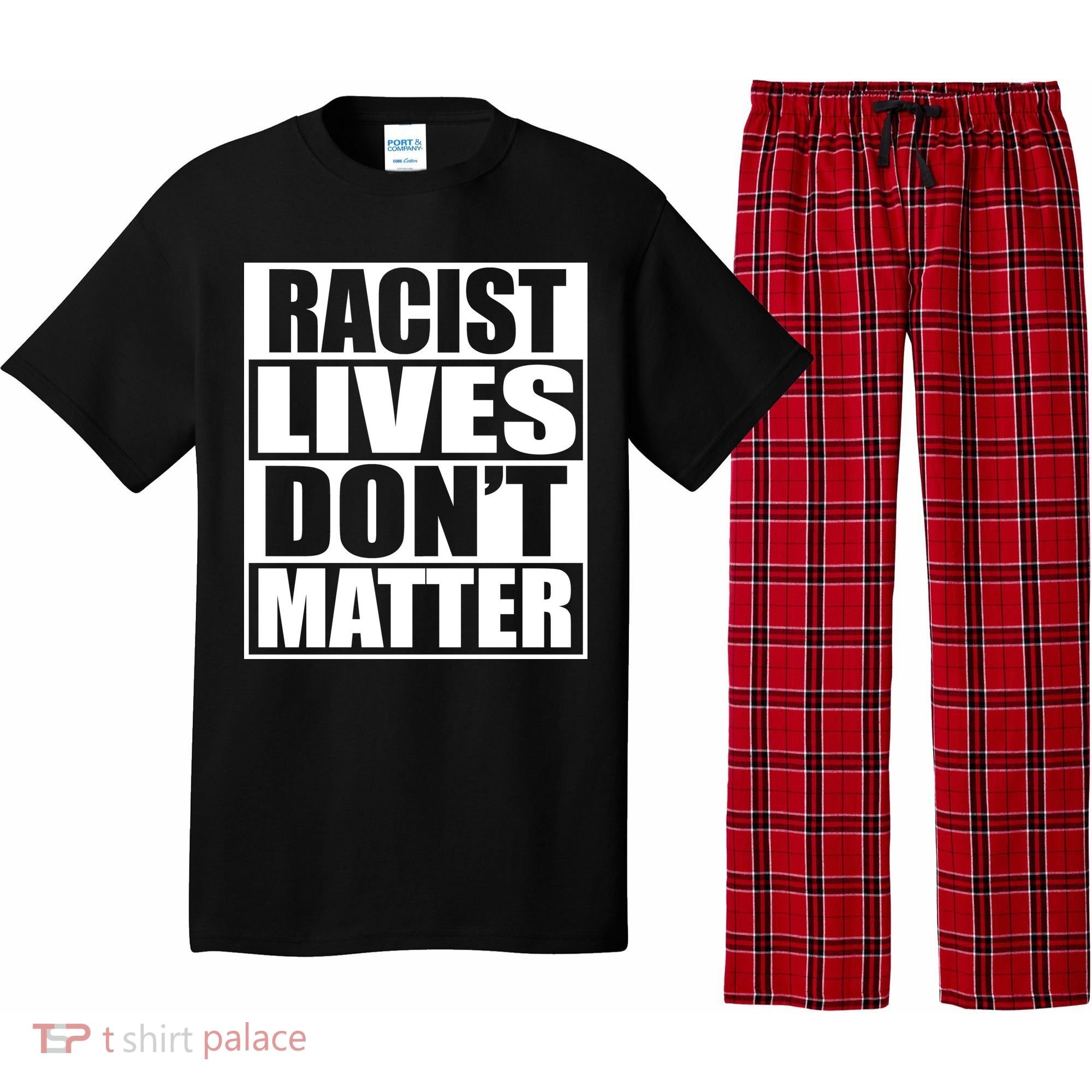 Racist Lives Don't Matter Pajama Set