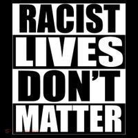 Racist Lives Don't Matter Women's Tank Top thumb 5