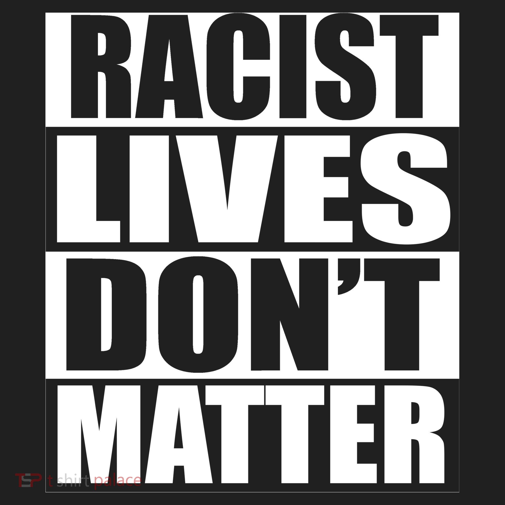 Racist Lives Don't Matter Hat