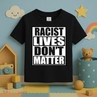 Racist Lives Don't Matter Toddler T-Shirt thumb 3
