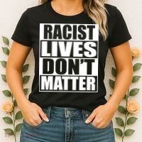 Racist Lives Don't Matter Women's T-Shirt thumb 2