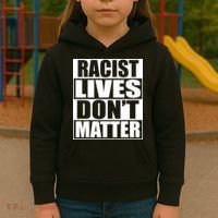 Racist Lives Don't Matter Kids Hoodie thumb 3