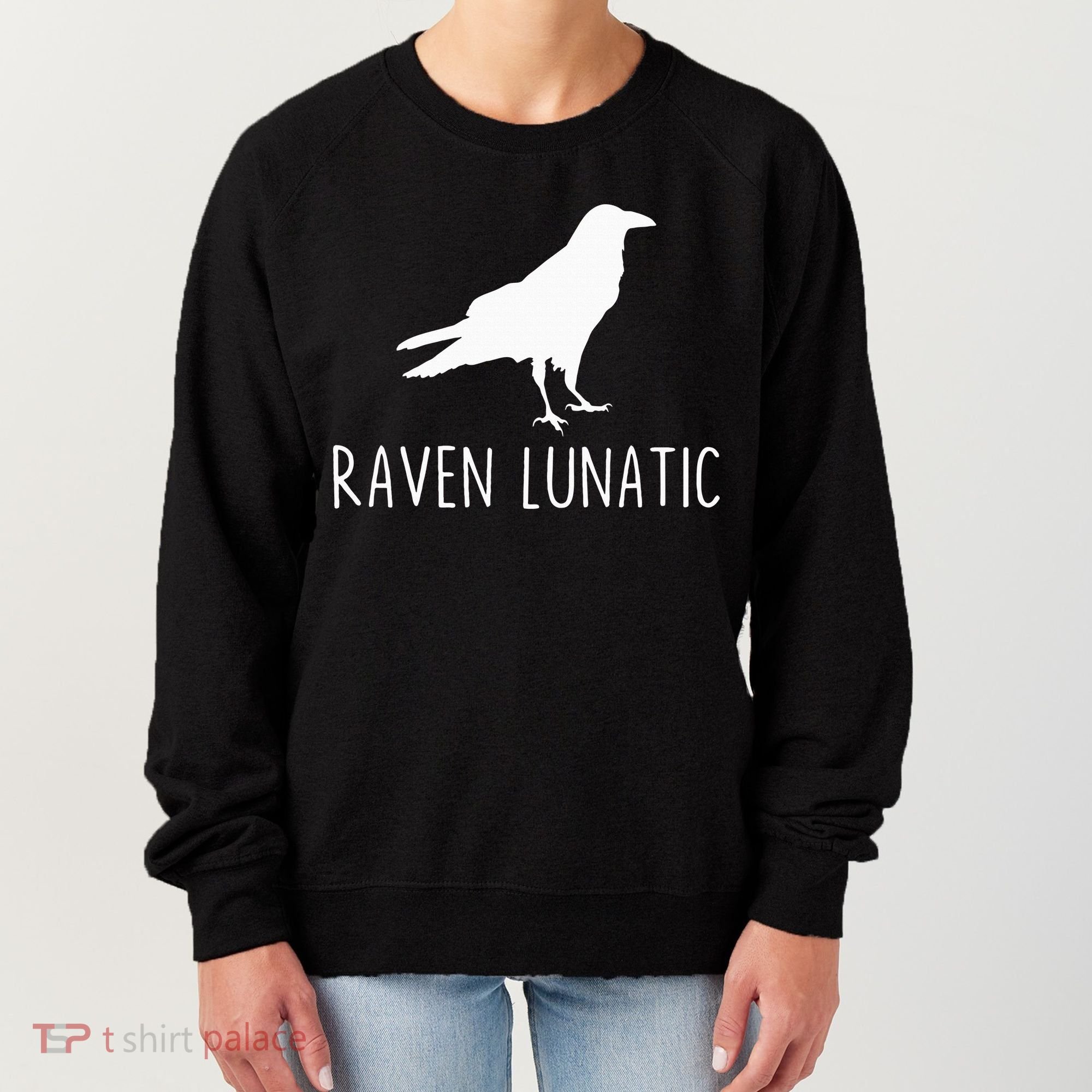 Raven Lunatic Funny Goth Bird Lover Halloween Party Gift Women's Sweatshirt