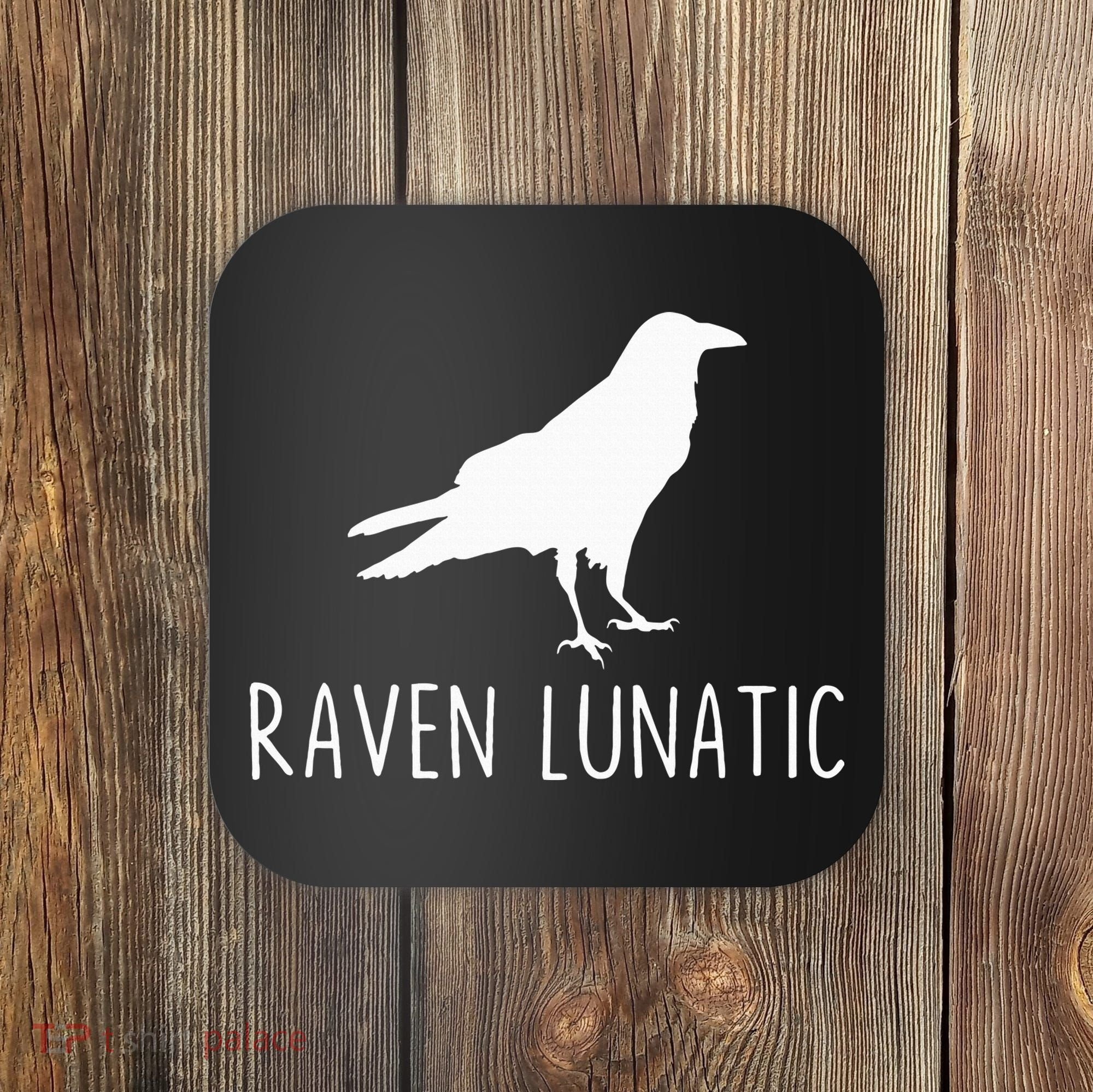 Raven Lunatic Funny Goth Bird Lover Halloween Party Gift Coaster