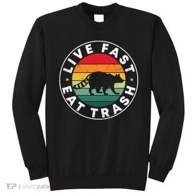 Retro Live Fast Eat Trash Sweatshirt