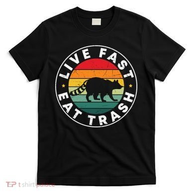 Retro Live Fast Eat Trash T-Shirt