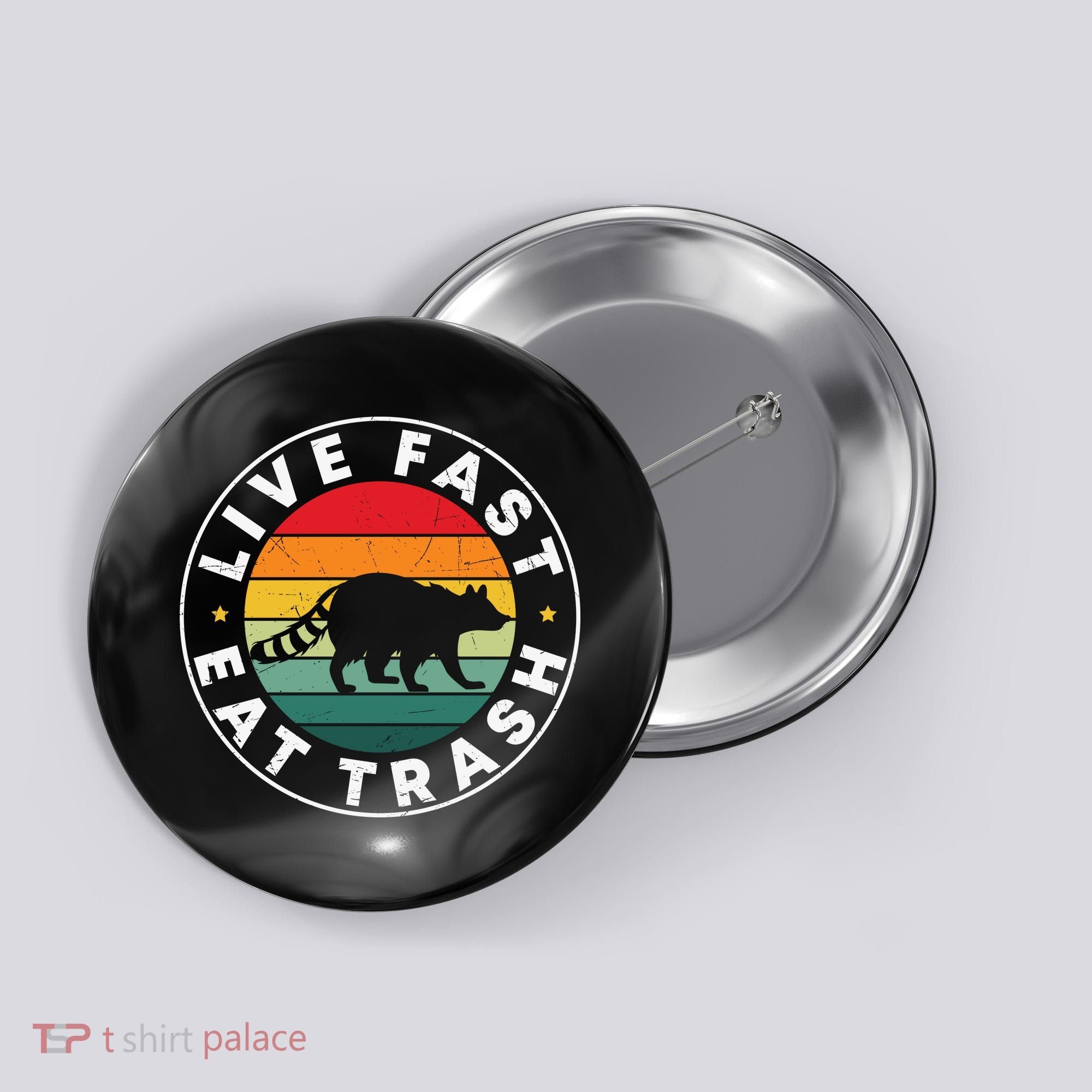 Retro Live Fast Eat Trash Button