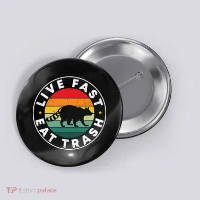 Retro Live Fast Eat Trash Button