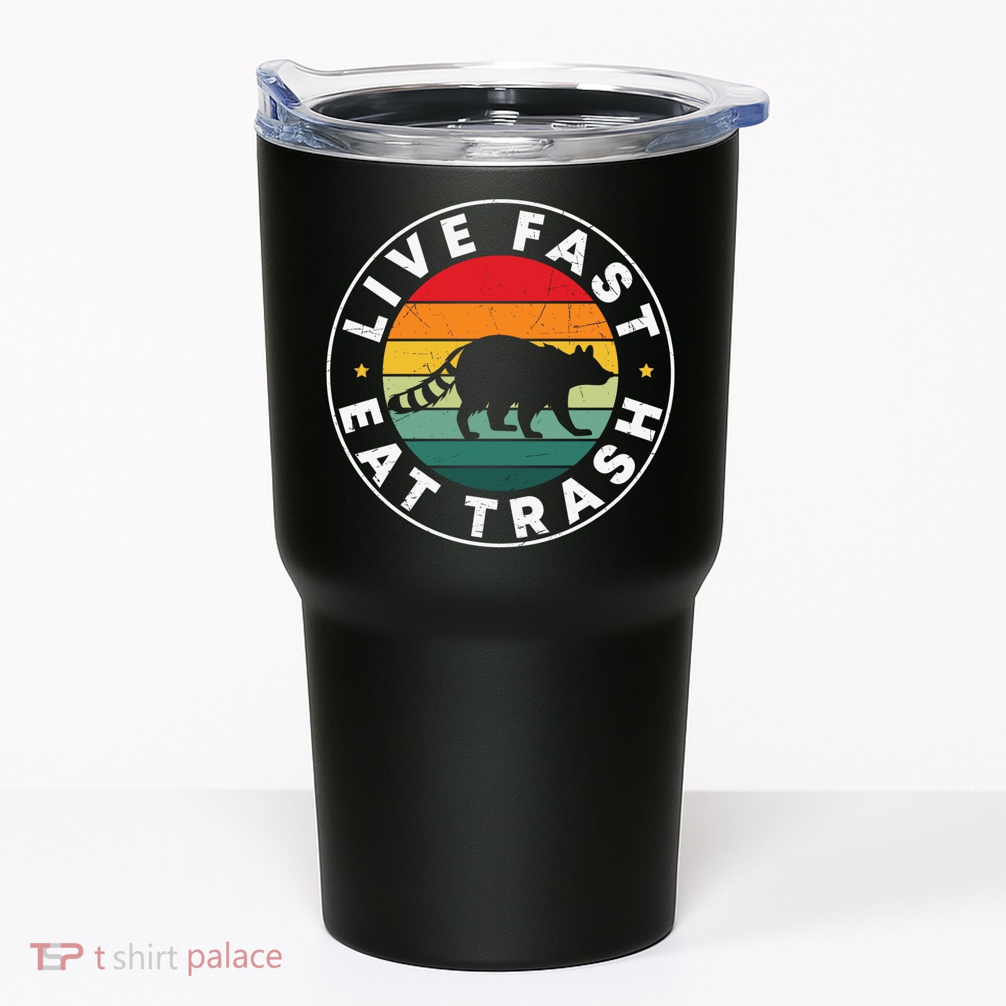 Retro Live Fast Eat Trash Tumbler