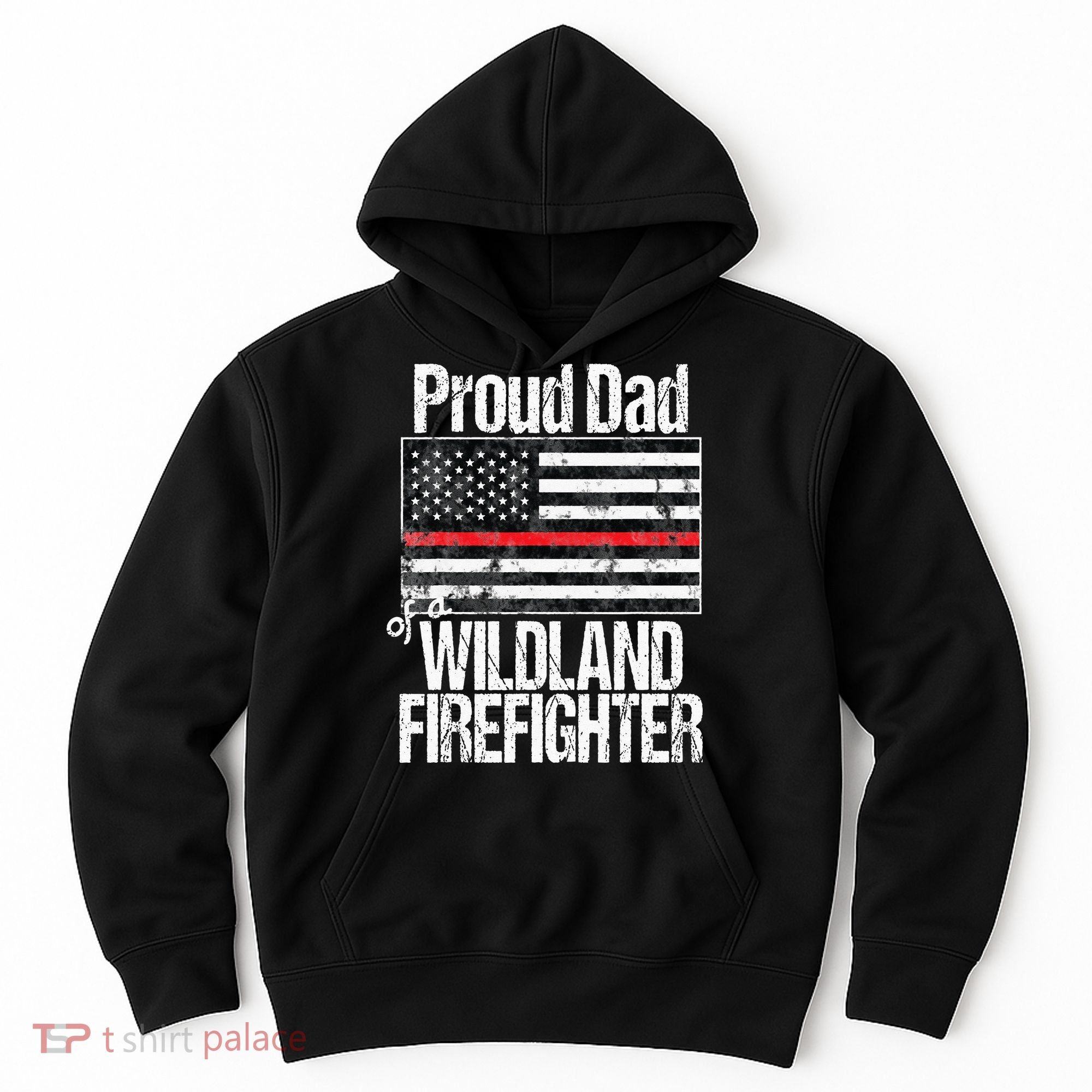 Red Line Flag Proud Dad of a Wildland Firefighter Hoodie