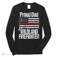 Red Line Flag Proud Dad of a Wildland Firefighter Long Sleeve Shirt thumb 0