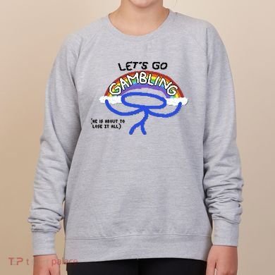 Raxdflipnote LetS Go Gambling Limited Women's Sweatshirt