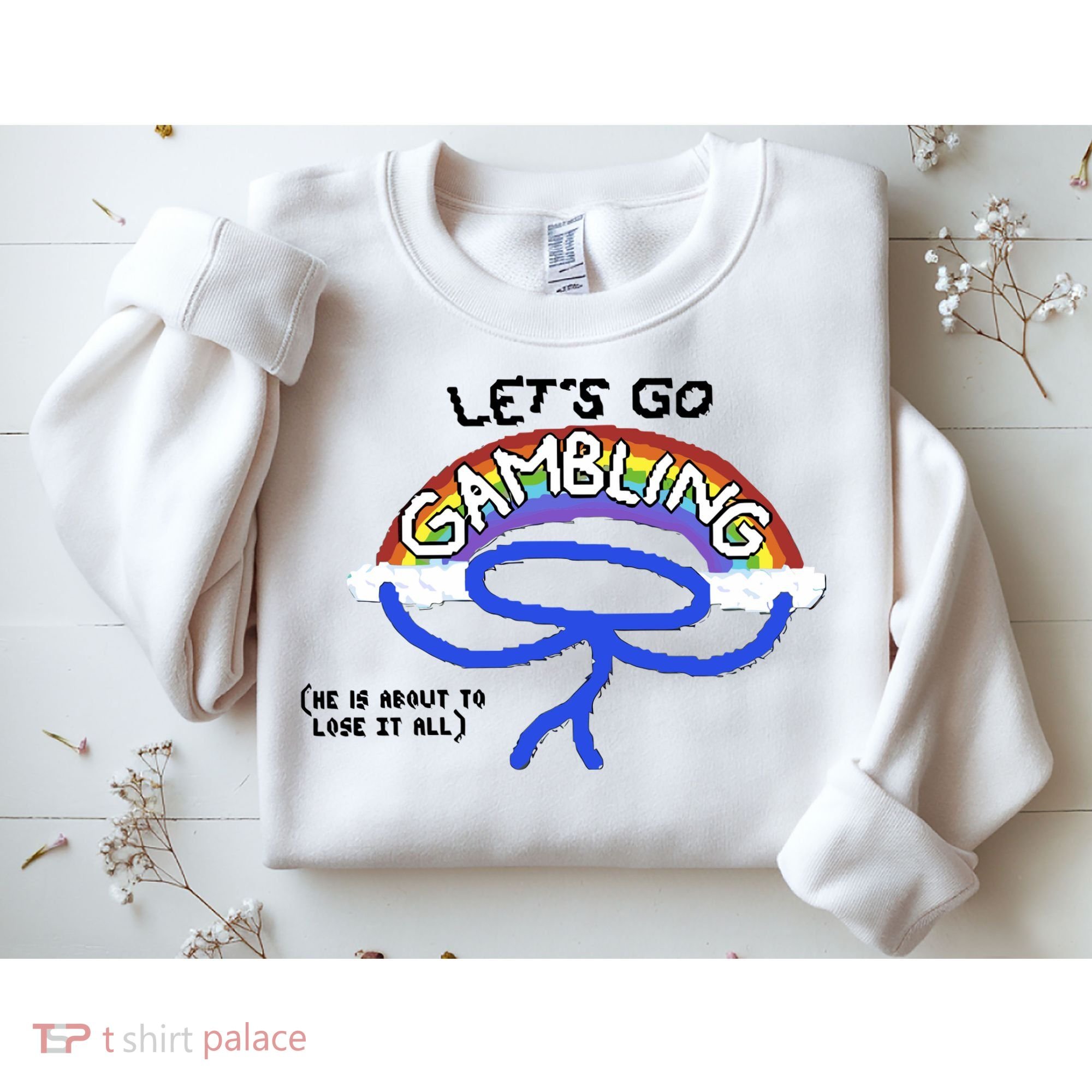 Raxdflipnote LetS Go Gambling Limited Sweatshirt