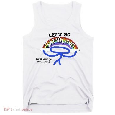 Raxdflipnote LetS Go Gambling Limited Tank Top